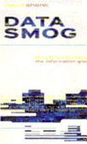 Data smog : surviving the information glut / David Shenk.
