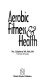 Aerobic fitness & health / Roy J. Shephard..