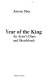 Year of the King : an actor's diary and sketchbook / Antony Sher.