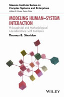 Modeling human-system interaction philosophical and methodological considerations, with examples / Thomas B. Sheridan.