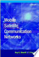 Mobile satellite communication networks / Ray Edward Sheriff and Y. Fun Hu.