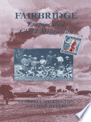 Fairbridge : empire and child migration / Geoffrey Sherington and Chris Jeffery.