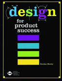 Design for product success / Devdas Shetty.