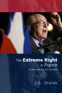 The extreme right in France : from Pétain to Le Pen / J.G. Shields.