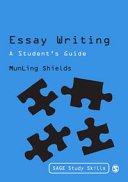 Essay writing : a student's guide / MunLing Shields.
