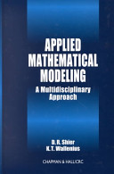 Applied mathematical modeling : a multidisciplinary approach / D.R. Shier, K.T. Wallenius.