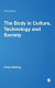 The body in culture, technology and society / Chris Shilling.