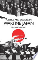 Politics and culture in wartime Japan / Ben-Ami Shillony.
