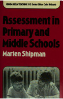 Assessment in primary and middle schools / Marten Shipman.