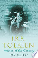 J.R.R. Tolkien : author of the century / T. A. Shippey.