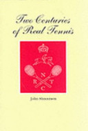 Two Centuries of Tennis / John Shneerson.