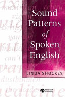 Sound patterns of spoken English / Linda Shockey.
