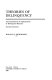 Theories of delinquency : an examination of explanations of delinquent behaviour / Donald J. Shoemaker.