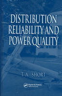Distribution reliability and power quality / by Thomas Allen Short.
