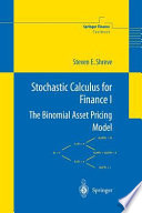 Stochastic calculus for finance. Steven E. Shreve.