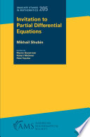 Invitation to partial differential equations / Mikhail Shubin ; edited by Maxim Braverman, Robert McOwen, Peter Topalov.