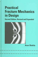 Practical fracture mechanics in design / Arun Shukla.