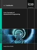 Core concepts of geotechnical engineering / Sanjay Kumar Shukla.