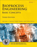 Bioprocess engineering : basic concepts / Michael L. Shuler (Cornell University), Fikret Kargi (Retired professor of Dokuz Eylul University), Matthew DeLisa (Cornell University).