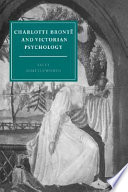 Charlotte Brontë and Victorian psychology / Sally Shuttleworth.