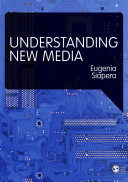 Understanding new media / Eugenia Siapera.