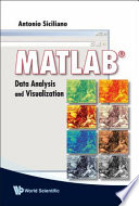 MATLAB : data analysis and visualization / Antonio Siciliano.