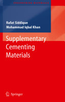 Supplementary cementing materials / Rafat Siddique, Mohammad Iqbal Khan.