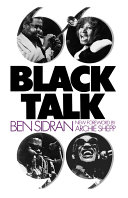 Black talk / Ben Sidran ; new foreword by Archie Shepp.