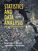 Statistics and data analysis : an introduction / Andrew F. Siegel, Charles J. Morgan.