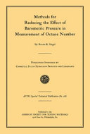 Methods for reducing the effects of barometric pressure in measurement of octane number by Bruno R. Siegel, publication sponsored by Committee D-2 on Petroleum Products and Lubricants.