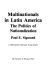 Multinationals in Latin America : the politics of nationalization / Paul E. Sigmund.