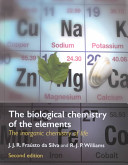 The biological chemistry of the elements : the inorganic chemistry of life / J.J.R. Fraústo da Silva and R.J.P. Williams.