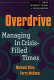 Overdrive : managing in crisis-filled times / Michael Silva, Terry McGann.