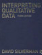 Interpreting qualitative data : methods for analyzing talk, text and interaction / David Silverman.