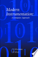 Modern instrumentation : a computer approach / Gordon Silverman, Howard Silver.