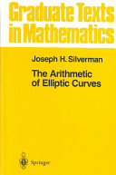 The arithmetic of elliptic curves / Joseph H. Silverman.
