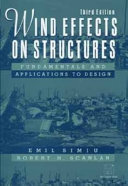 Wind effects on structures : fundamentals and applications to design / Emil Simiu, Robert H. Scanlan.