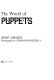 The world of puppets / (by) René Simmen ; photographs by Leonardo Bezzola (translated from the German).