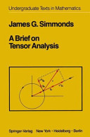 A brief on tensor analysis / James G. Simmonds.
