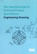 The essential guide to technical product specification : engineering drawing / Colin Simmons and Neil Phelps.
