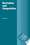 Derivation and computation : taking the Curry-Howard correspondence seriously / Harold Simmons.