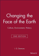Changing the face of the earth : culture, environment, history / I.G. Simmons.