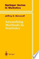 Smoothing methods in statistics / Jeffrey S. Simonoff.