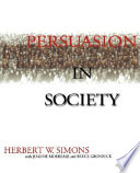 Persuasion in society / Herbert W. Simons, with Joanne Morreale and Bruce Gronbeck.