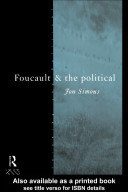 Foucault & the political / Jon Simons.