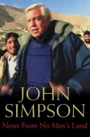 News from no man's land : reporting the world / John Simpson.