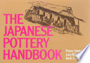 The Japanese pottery handbook = T¯ogei handobukku / written by Penny Simpson, Kanji Sodeoka ; drawings and layout Lucy Kitto.