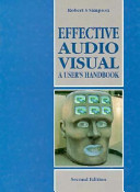 Effective audio-visual : a user's handbook / Robert S. Simpson.