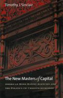 The new masters of capital : American bond rating agencies and the politics of creditworthiness / Timothy J. Sinclair.