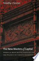 The new masters of capital American bond rating agencies and the politics of creditworthiness / Timothy J. Sinclair.